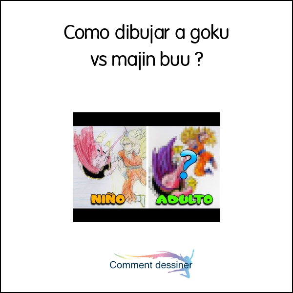 Como dibujar a goku vs majin buu